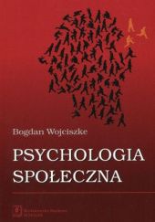 Okładka książki Psychologia społeczna Bogdan Wojciszke