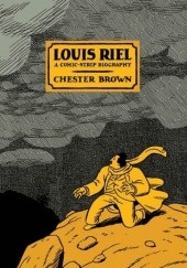 Okładka książki Louis Riel: A Comic-Strip Biography Chester Brown