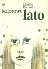 Okładka książki Kolorowe lato Monika Kotowska