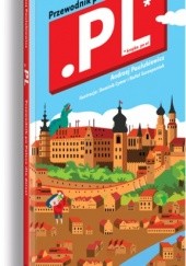 Okładka książki Kropka pe el. Przewodnik po Polsce dla dzieci Dominik Cymer, Andrzej Paulukiewicz, Rafał Szczepaniak
