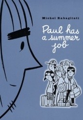 Okładka książki Paul Has a Summer Job Michel Rabagliati