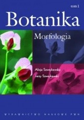 Okładka książki Botanika t. I Morfologia Alicja Szweykowska, Jerzy Szweykowski