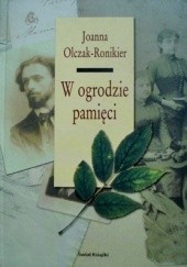 Okładka książki W ogrodzie pamięci Joanna Olczak-Ronikier