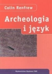 Archeologia i język. Łamigłówka pochodzenia Europejczyków