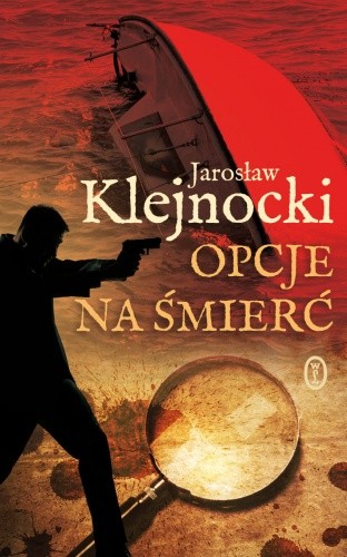 Okładka książki Opcje na śmierć Jarosław Klejnocki