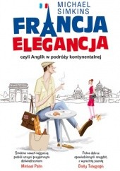 Okładka książki Francja elegancja, czyli Anglik w podróży kontynentalnej Michael Simkins