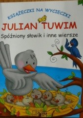 Okładka książki Spóźniony słowik i inne wiersze Julian Tuwim
