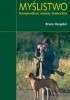 Okładka książki Myślistwo. Kompendium wiedzy łowieckiej Bruno Hespeler