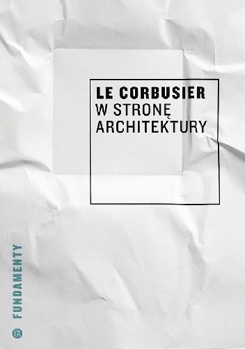 Okładka książki W stronę architektury Le Corbusier