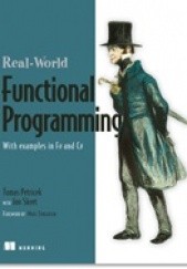 Okładka książki Real-World Functional Programming: With examples in F# and C# Tomas Petricek, Jon Skeet