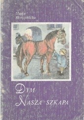 Okładka książki Dym ; Nasza szkapa Maria Konopnicka