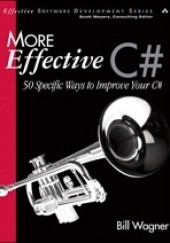 Okładka książki More Effective C#: 50 Specific Ways to Improve Your C# Bill Wagner