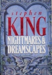 Okładka książki Nightmares & Dreamscapes Stephen King