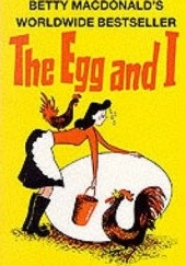 Okładka książki The Egg and I Betty MacDonald
