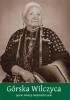Górska Wilczyca: autobiografia Indianki z plemienia Winnebago