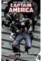 Okładka książki Captain America: The Death of Captain America, Vol. 1: The Death of the Dream Ed Brubaker