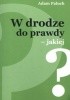 Okładka książki W drodze do prawdy-jakiej? Adam Paluch