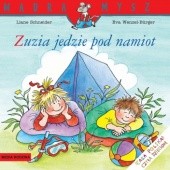 Okładka książki Zuzia jedzie pod namiot Liane Schneider, Eva Wenzel-Bürger