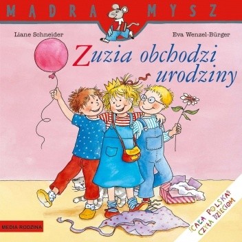 Okładka książki Zuzia obchodzi urodziny Liane Schneider, Eva Wenzel-Bürger