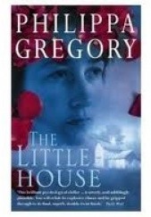 Okładka książki The Little House Philippa Gregory