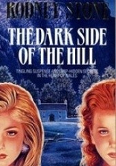 Okładka książki The Dark Side of the Hill Rodney Stone