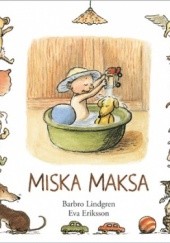 Okładka książki Miska Maksa Eva Eriksson, Barbro Lindgren