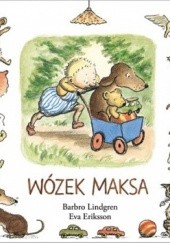 Okładka książki Wózek Maksa Eva Eriksson, Barbro Lindgren