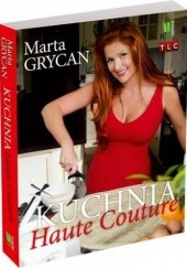 Okładka książki Kuchnia Haute Couture Marta Grycan