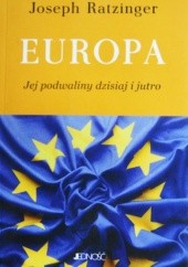 Okładka książki Europa - jej podwaliny dzisiaj i jutro Benedykt XVI