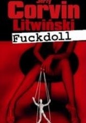 Okładka książki Fuckdoll Jerzy Corvin Litwiński