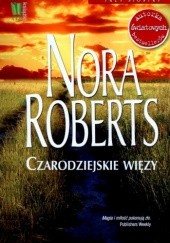 Okładka książki Czarodziejskie więzy Nora Roberts