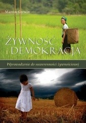 Okładka książki Żywność i demokracja. Wprowadzenie do suwerenności żywieniowej Marcin Gerwin