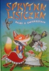 Okładka książki Sprytna lisiczka- bajki o zwierzętach Siergiej Kuźmin