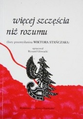 Okładka książki Więcej szczęścia niż rozumu Ryszard Głowacki, Wiktor Stańczak