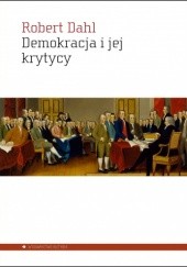 Okładka książki Demokracja i jej krytycy Robert A. Dahl