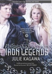 Okładka książki The Iron Legends Julie Kagawa
