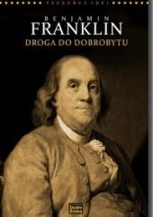 Okładka książki Benjamin Franklin. Droga do dobrobytu. Współczesne interpretacje klasycznej ekonomii Steve Shipside