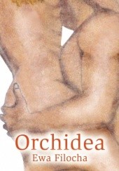 Okładka książki Orchidea Ewa Filocha