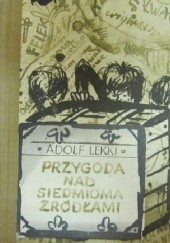 Okładka książki Przygoda nad siedmioma źródłami Adolf Lekki