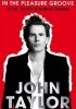 Okładka książki In the pleasure groove. Love, Death & Duran Duran John Taylor