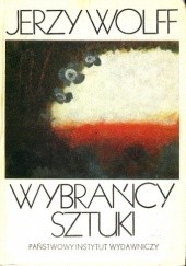 Okładka książki Wybrańcy sztuki: szkice Jerzy Wolff