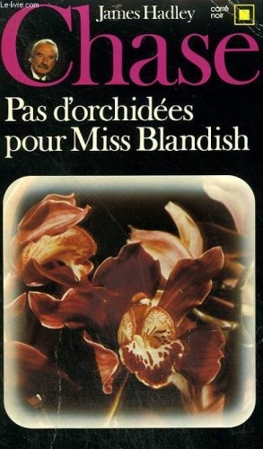 Okładka książki Pas d'orchidées pour Miss Blandish James Hadley Chase