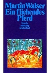 Okładka książki Ein fliehendes Pferd Martin Walser