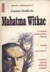 Okładka książki Mahatma Witkac Joanna Siedlecka