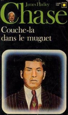 Okładka książki Couche-la dans le muguet James Hadley Chase