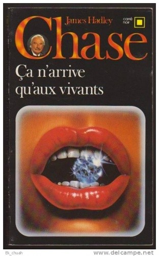 Okładka książki Ça n'arrive qu'aux vivants James Hadley Chase