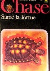 Okładka książki Signé la tortue James Hadley Chase