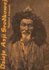 Okładka książki Dzieje Azji Środkowej Zygmunt Łukawski