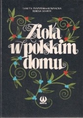 Okładka książki Zioła w polskim domu Teresa Starek, Danuta Tyszyńska-Kownacka
