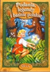 Okładka książki Podania legendy i baśnie polskie Barbara Włodarczyk